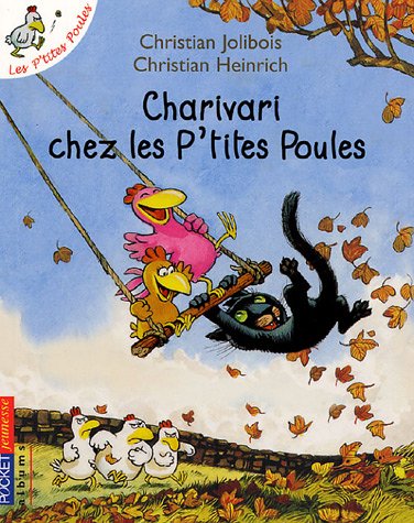 Les P'tites Poules : Charivari chez les P'tites Poules 