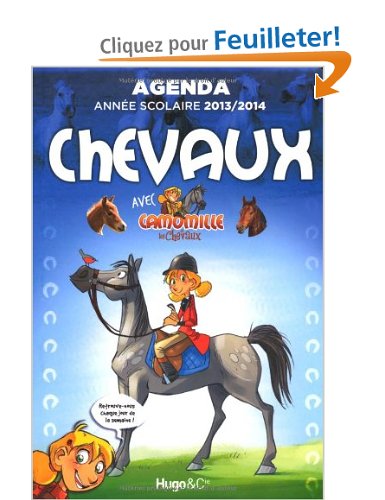 Agenda Annee Scolaire 2013-2014 Chevaux avec Camomille les Chevaux