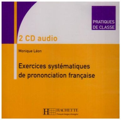 Exercices Systematiques de Prononciation Francaise CD Set (2) (Pratiques de Classe Series) 