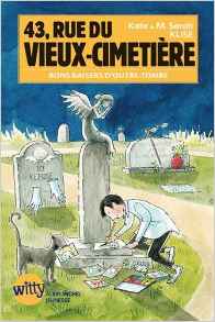 43, RUE DU VIEUX-CIMETIERE T6 - BONS BAISERS D'OUTRE-TOMBE   