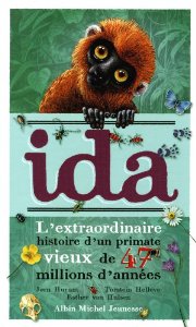 IDA - UNE HISTOIRE EXTRAORDINAIRE VIEILLE DE 47 MILLIONS D'ANNEES                                   