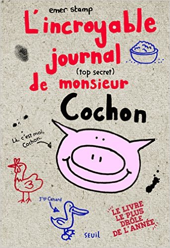 INCROYABLE JOURNAL (TOP SECRET) DE MONSIEUR COCHON (L')  