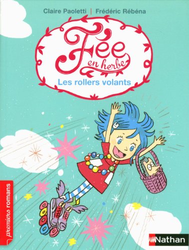 Fée en herbe : Les rollers volants