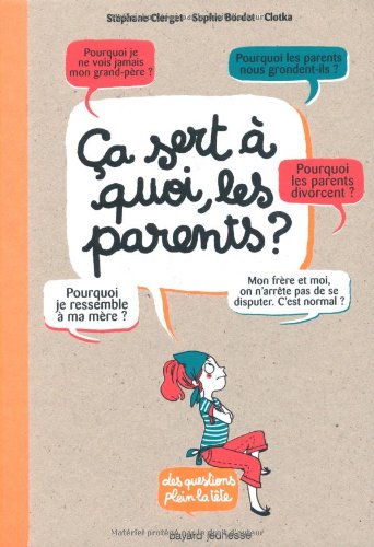 Ca sert à quoi les parents 