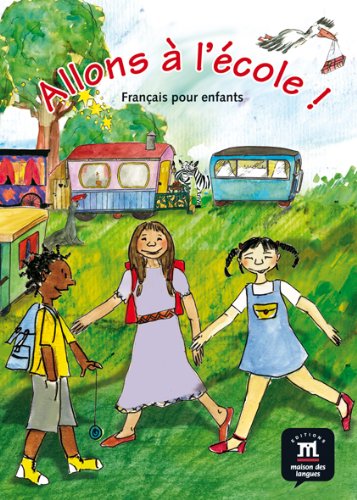 Allons à l'école ! : Français pour enfant 