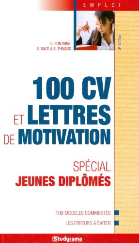 100 CV et lettres de motivation : Spécial jeunes diplômés