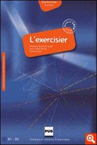 L'exercisier: Manuel d'expression française, B1-B2