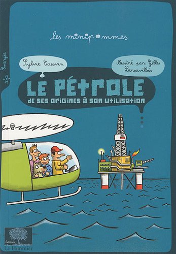 Le pétrole de ses origines à son utilisation