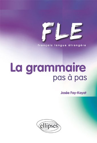 Français Langue Etrangère La Grammaire Pas à Pas