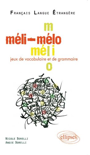 Méli-mélo - Jeux de Vocabulaire et de Grammaire en Français Langue Étrangère