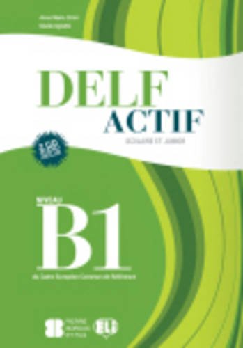 Delf Actif Scolaire ET Junior: Livre B1 + CD Audio (2)
