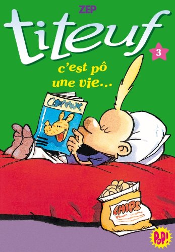 TITEUF 03 - C'EST PO UNE VIE...                                                                      