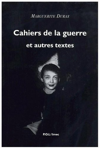 Cahiers de la guerre et autres textes 