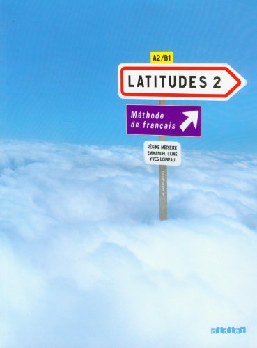 Latitudes 2: Méthode de français A2/B1 (1CD audio)