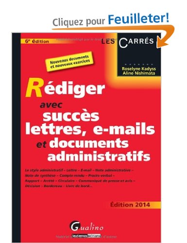 Rédiger avec succès lettres, e-mail et documents administratifs