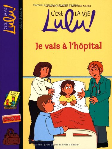 C'est la vie Lulu !, Tome 29 : Je vais à l'hôpital