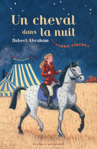 Luna Circus : Un cheval dans la nuit
