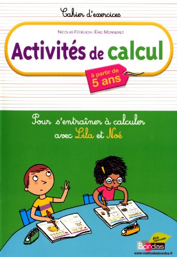 Activités de calcul : Pour s'entraîner à calculer avec Lila et Noé, à partir de 5 ans