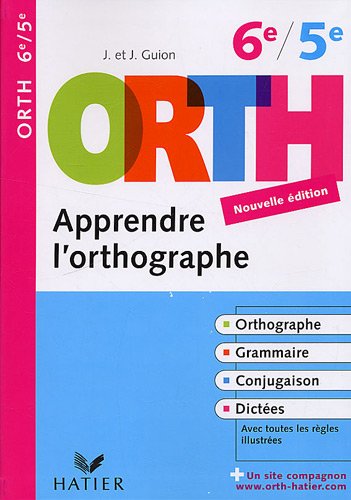 Orth apprendre l'orthographe 6e/5e 