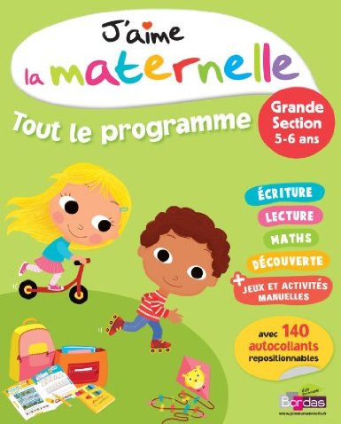 J'aime la maternelle tout le programme gs