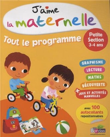 J'aime la maternelle : Tout le programme petite section 3-4 ans