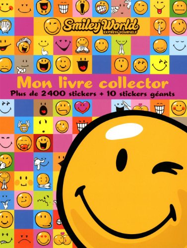Mon livre collector Smiley World : Plus de 2400 stickers + 10 stickers géants