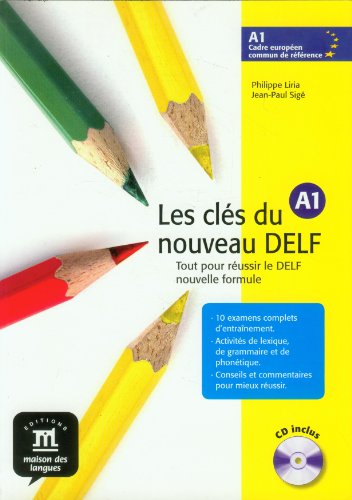 Les clés du nouveau DELF A1 : Tout pour réussir le DELF nouvelle formule (1CD audio)