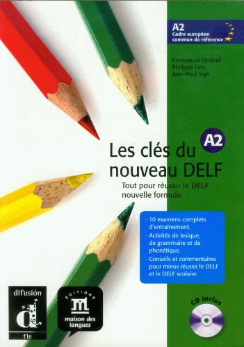 Les cls du nouveau DELF A2 : Tout pour russir le DELF nouvelle formule (1CD audio) 