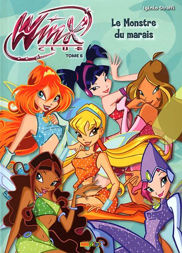 Winx Club, Tome 6 : Le Monstre du marais