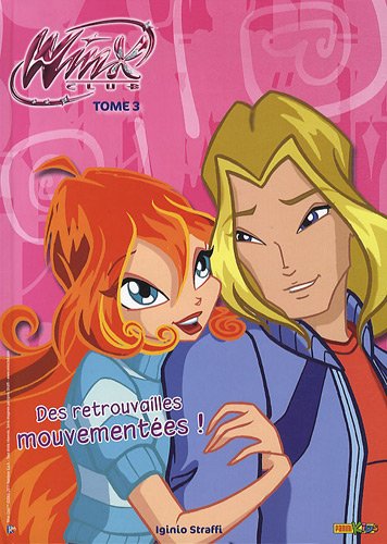 Winx Club, Tome 3 : Des retrouvailles mouvementées