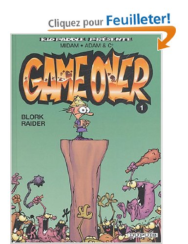 Game over - tome 1 - Blork Raider