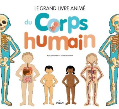 Le grand livre animé du corps humain NE