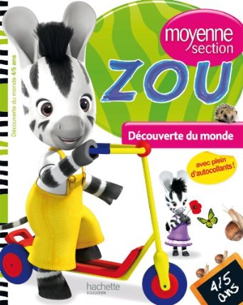 Zou Découverte du monde Moyenne section