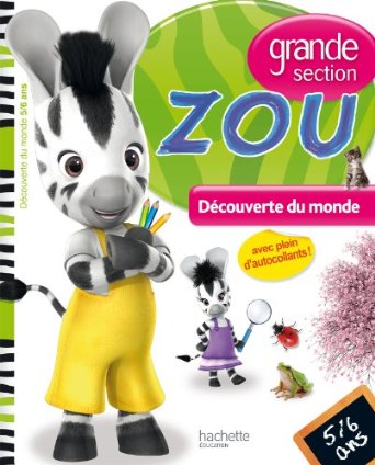 Zou Découverte du monde Grande section