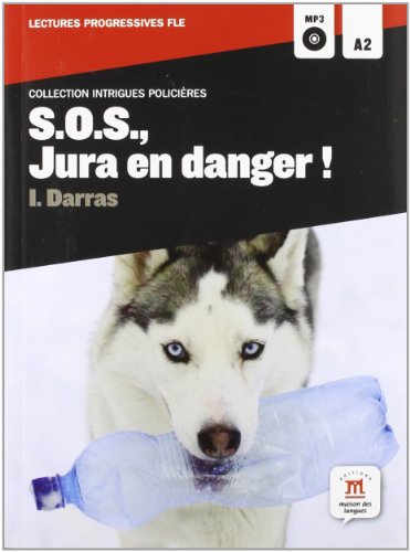 S.o.s., Jura en danger : Niveau A2 (1CD audio MP3)