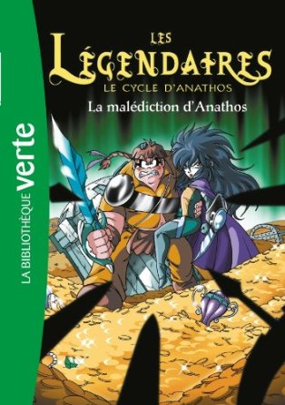 Les Légendaires 09 - La malédiction d'Anathos