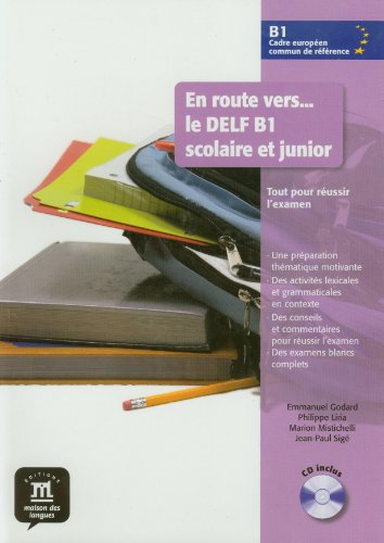 En route vers... le DELF B1 scolaire et junior : Tout pour réussir l'examen (1CD audio)