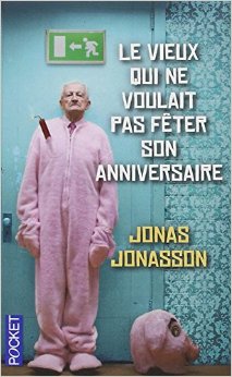Le vieux qui ne voulait pas fêter son anniversaire