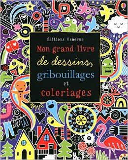 Mon grand livre de dessins, gribouillages et coloriages