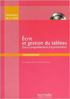 Pratiques de classe : Ecrit et Gestion du tableau (Livre + DVD-ROM): Pratiques de classe : Ecrit et enjeux du tableau (Livre + DVD-ROM)