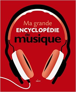 MA GRANDE ENCYCLOPEDIE DE MUSIQUE