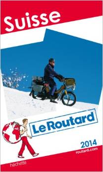 Le Routard Suisse 2014