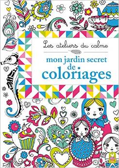 Les ateliers du calme - Fabuleux coloriages
