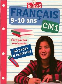 Je réussis en français CM1 9-10 ans