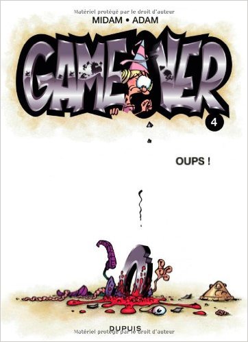 Game over - tome 4 - Oups !