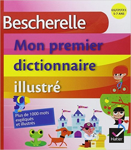 Bescherelle - Mon premier dictionnaire illustré