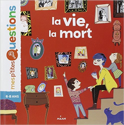 La vie, la mort 