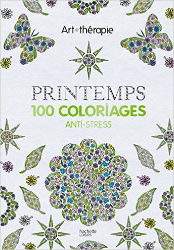 Printemps: 100 coloriages anti-stress