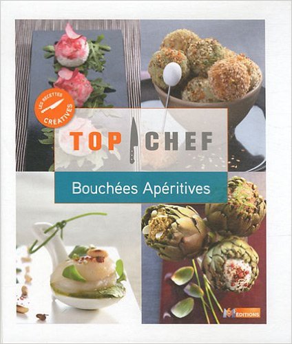 TOP CHEF BOUCHEES APERITIVES 