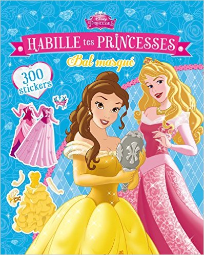PRINCESSES , BAL MASQUE , HABILLE TES PRINCESSES